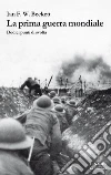 La Prima guerra mondiale. Dodici punti di svolta. E-book. Formato EPUB ebook di Ian F. Beckett