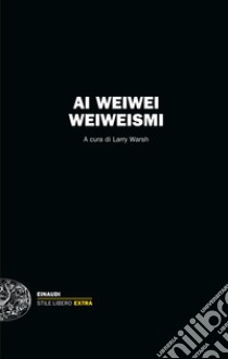 Weiweismi. E-book. Formato EPUB ebook di Weiwei Ai