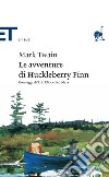Le avventure di Huckleberry Finn. E-book. Formato EPUB ebook