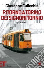 Ritorno a Torino dei signori Tornio. Atto unico. E-book. Formato EPUB ebook