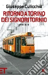 Ritorno a Torino dei signori Tornio. Atto unico. E-book. Formato EPUB ebook di Giuseppe Culicchia
