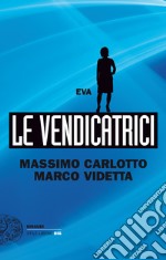 Le vendicatrici. Eva. E-book. Formato EPUB ebook