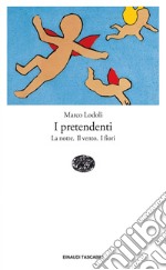 I pretendenti: La notte-Il vento-I fiori. E-book. Formato EPUB ebook