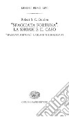 «Sfacciata fortuna». La Shoah e il caso-«Sfacciata fortuna». Luck and the holocaust. E-book. Formato EPUB ebook