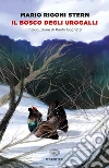 Il bosco degli urogalli. E-book. Formato EPUB ebook di Mario Rigoni Stern
