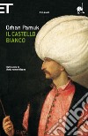 Il castello bianco. E-book. Formato EPUB ebook di Orhan Pamuk