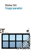 Troppi paradisi. E-book. Formato EPUB ebook