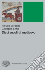 Dieci secoli di Medioevo. E-book. Formato EPUB ebook