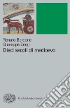 Dieci secoli di Medioevo. E-book. Formato EPUB ebook