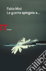 La guerra spiegata a mia figlia. E-book. Formato EPUB ebook