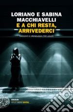 E a chi resta, arrivederci. Racconti e monologhi per Leucò. E-book. Formato EPUB ebook