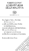 Le beatitudini della malattia. E-book. Formato EPUB ebook di Roberta Dapunt