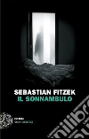 Il sonnambulo. E-book. Formato EPUB ebook di Sebastian Fitzek