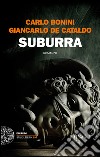 Suburra. E-book. Formato EPUB ebook di Carlo Bonini