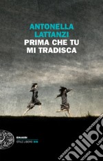 Prima che tu mi tradisca. E-book. Formato EPUB ebook