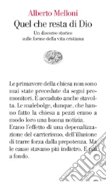 Quel che resta di Dio. Un discorso storico sulle forme della vita cristiana. E-book. Formato EPUB