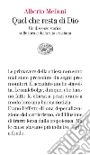Quel che resta di Dio. Un discorso storico sulle forme della vita cristiana. E-book. Formato EPUB ebook di Alberto Melloni