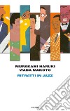 Ritratti in jazz. E-book. Formato EPUB ebook di Haruki Murakami