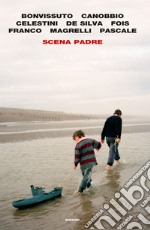 Scena padre. E-book. Formato EPUB ebook