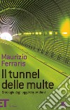 Il tunnel delle multe. Ontologia degli oggetti quotidiani. E-book. Formato EPUB ebook