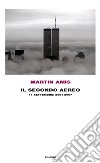Il secondo aereo. 11 settembre: 2001-2007. E-book. Formato EPUB ebook
