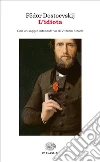 L' idiota. E-book. Formato EPUB ebook di Fëdor Dostoevskij