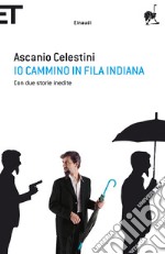 Io cammino in fila indiana. E-book. Formato EPUB ebook