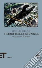 I libri della Giungla e altri racconti di animali. E-book. Formato EPUB ebook