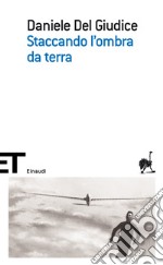 Staccando l'ombra da terra. E-book. Formato EPUB ebook