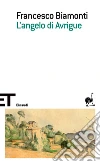 L' angelo di Avrigue. E-book. Formato EPUB ebook di Francesco Biamonti