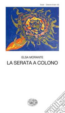 La serata a Colono. E-book. Formato EPUB ebook di Elsa Morante