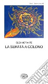 La serata a Colono. E-book. Formato EPUB ebook di Elsa Morante