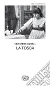 La Tosca. E-book. Formato EPUB ebook di Victorien Sardou