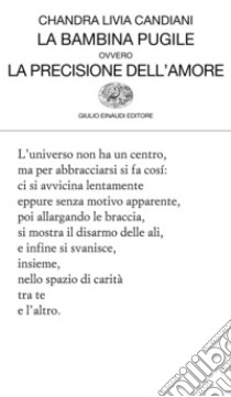 La bambina pugile ovvero La precisione dell'amore. E-book. Formato EPUB ebook di Chandra L. Candiani