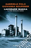 Lavorare manca. E-book. Formato EPUB ebook