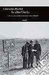 Le altre Gladio. La lotta segreta anticomunista in Italia. 1943-1991. E-book. Formato EPUB ebook di Giacomo Pacini
