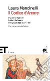 Il codice d'amore. Biglietto d'amore-I colori del cuore-Il ragazzo dagli occhi neri. E-book. Formato EPUB ebook di Laura Mancinelli