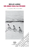 Un anno sull'altipiano. E-book. Formato EPUB ebook di Emilio Lussu