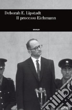 Il processo Eichmann. E-book. Formato EPUB