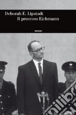 Il processo Eichmann. E-book. Formato EPUB ebook