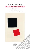 Discorso sul metodo. E-book. Formato EPUB ebook di Renato Cartesio