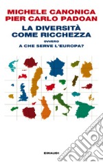 La diversità come ricchezza ovvero a che serve l'Europa?. E-book. Formato EPUB