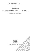 Raccontare per la storia. Ediz. italiana e inglese. E-book. Formato EPUB ebook