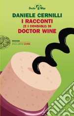 I racconti (e i consigli) di Doctor Wine. E-book. Formato EPUB