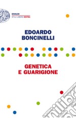 Genetica e guarigione. E-book. Formato EPUB ebook