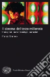 Il cinema del terzo millennio. Immaginari, nuove tecnologie, narrazioni. E-book. Formato EPUB ebook di Franco Marineo