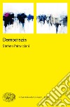 Democrazia. E-book. Formato EPUB ebook