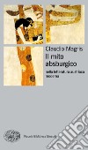 Il mito absburgico nella letteratura austriaca moderna. E-book. Formato EPUB ebook