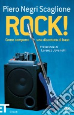 Rock! Come comporre una discoteca di base. E-book. Formato EPUB ebook