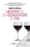 Memorie di un assaggiatore di vini. E-book. Formato EPUB ebook